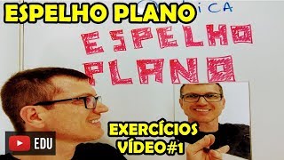 EXERCÍCIOS de ÓPTICA  ESPELHO PLANO  AULA 3  Prof Boaro  VÍDEO 1 [upl. by Haerdna7]