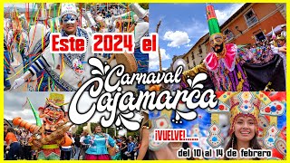 ESTE 2024 el quotCARNAVAL DE CAJAMARCAquot VUELVE con TODO del 10 al 14 de Febrero cajamarca carnavales [upl. by Rennug]