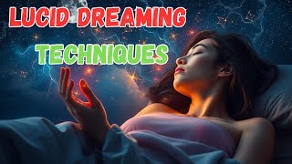 Lucid Dreaming Techniques Techniques to Control Your Dreams Tonight [upl. by Lewellen8]