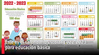 Este es el calendario escolar 2022 2023 para educación básica [upl. by Cassella]