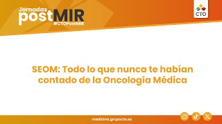 Jornadas PostMIR 2024 SEOM Todo lo que nunca te habían contado de la Oncología Médica [upl. by Nattirb341]