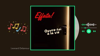 Effata ouvretoi à la Vie 🌿🙏  Chant de louange adoration  23e dimanche Temps ordinaire B [upl. by Dnomsed222]