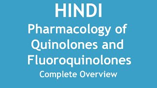 Pharmacology of Quinolones and Fluoroquinolones Complete Overview HINDI  Dr Shikha Parmar [upl. by Norvall323]