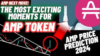 The Most Exciting Moments For AMP Token  AMP Price Prediction 2024 [upl. by Aicelaf]