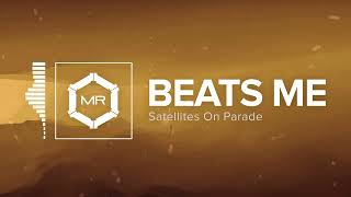 Satellites On Parade  Beats Me HD [upl. by Natale]