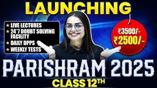 Launching PARISHRAM 2025 Batch For Class 12th Board Students  Complete Year Course 🔥 [upl. by Alexio]