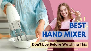 Best Hand Mixer 2024🏳️‍🌈 Dont Buy Before Watching This [upl. by Jermayne]