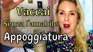 Vaccai Senza Lamabile  How To Sing Appogiatura [upl. by Ez750]