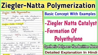 ZieglerNatta Polymerization  Ziegler Natta Catalyst  Formation of PolyethyleneMScNotes [upl. by Adnalram802]