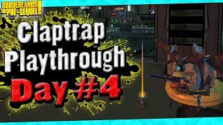 Borderlands The PreSequel  Claptrap Playthrough Funny Moments And Drops  Day 4 [upl. by Eidod]