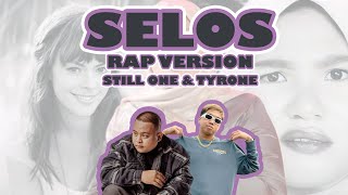 SELOS  STILL ONE FT TYRONE RAP VERSION SHAIRA amp LENKA [upl. by Weber924]