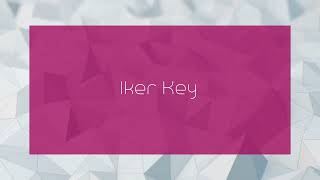 Iker Key  appearance [upl. by Harraf]