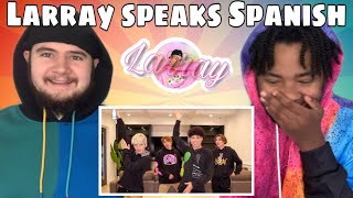 LARRAY SPEAKING SPANISH FOR 24 HOURS REACTION [upl. by Llesirg]