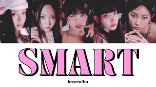 LESSERAFIM르세라핌「Smart」【日本語字幕日本語訳パート分け歌詞和訳】LESSERAFIMofficial [upl. by Borrell]