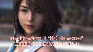 Final Fantasy X quotHD Remasterquot Ending and Eternal Calm Cutscenes English Full 1080p HD [upl. by Gothar]