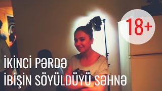 İKİNCİ PƏRDƏİBİŞİN SÖYÜLDÜYÜ SƏHNƏ [upl. by Vizzone]