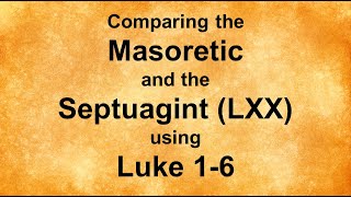 Comparing the Septuagint and Masoretic Using Luke 16 [upl. by Charin590]