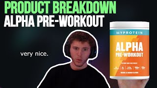 MYPROTEIN ALPHAPREWORKOUT REVIEW  Product breakdown [upl. by Ymas174]