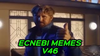 ECNEBI MEMES V46 [upl. by Berkly]