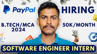 PayPal Software Engineer Internship 2024  50K Month Stipend  For BTechMCA [upl. by Nhguav]