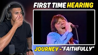 AMAZING SONG  Journey  Faithfully  FIRST TIME REACTION [upl. by Enoch]