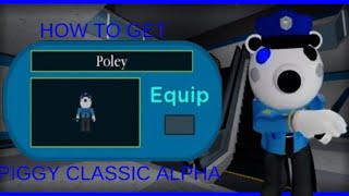 How to get Poley in PiggyClassic Alpha [upl. by Hartzel213]