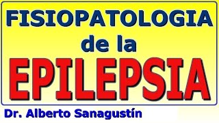 Fisiopatología de la EPILEPSIA [upl. by Sherline]