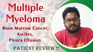 Multiple myeloma Bone marrow cancer Ascites Pleural effusion  Patient Review [upl. by Halyhs]