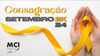 CONSAGRAÇÃO  SETEMBRO 2024 [upl. by Nareik874]