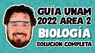 Guía UNAM 2022 Biología Área 2 SOLUCIÓN COMPLETA [upl. by Hamitaf]