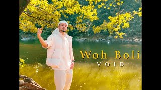 WOH BOLI  VOID  Official Music Video   Prod Exult Yowl [upl. by Akihc]