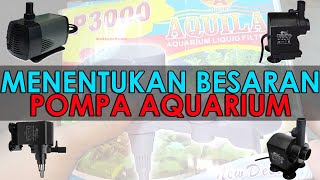 Cara Menentukan Besaran Pompa Aquarium Ikan Hias Air Bersih Kotoran Tersedot amp Anti Banjir 👍 [upl. by Navert14]