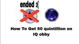 how to get 50 quintillion on IQ obby [upl. by Amory819]