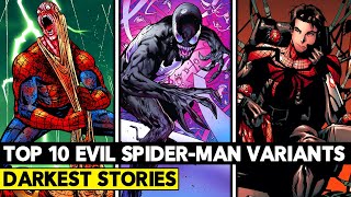 Top 10 Evil Versions of SpiderMan TOO DARK FOR THE MCU [upl. by Pebrook862]