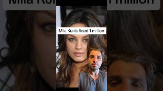 Mila Kunis fined 1 million [upl. by Bully]