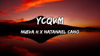 Natanael Cano X Nueva H  YCQVM LETRAS [upl. by Tallia330]