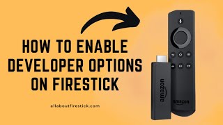 How To Enable Developer Options On Firestick  Allaboutfirestickcom [upl. by Veal]