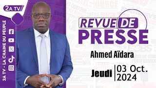 Revue de presse Ahmed Aïdara du Jeudi 03 Octobre 2024 [upl. by Ainorev]