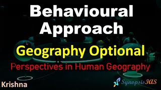 Geography Optional Behavioural Approach  Behaviouralism L 68  Perspectives in Human Geography [upl. by Moran]