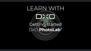 DxO PhotoLab 7 Getting started [upl. by Alric648]