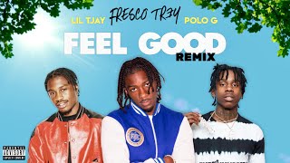 Fresco Trey  Feel Good feat Polo G amp Lil Tjay Remix BEST VERSION [upl. by Judie]