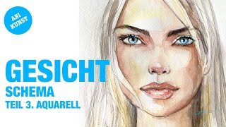 Wie male ich das Gesicht Erste Schritte zum Porträt mit Hilfe einer Schema Teil 3 Aquarell [upl. by Anilrahc]