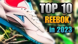 The Best 10 Reebok Sneakers of 2023 Stepping into Style and Performance 🔥👟 [upl. by Eicnarf]