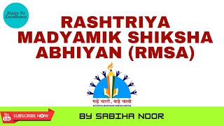 Rashtriya Madyamik Shiksha Abhiyan  RMSA  National Mission For Secondary Education [upl. by Seed]