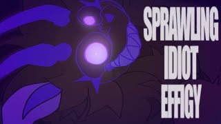 SPRAWLING IDIOT EFFIGY  ANIMATION MEME  TW  FW [upl. by Yatnoj954]