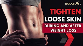 How to Tighten Loose Skin During and After Weight Loss [upl. by Kristien189]