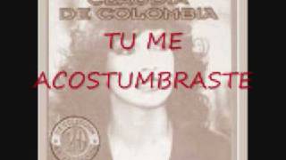 Claudia de Colombia  Tu me acostumbraste [upl. by Lisbeth250]