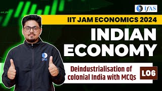 Indian Economy  Deindustrialization of colonial India with MCQs  IITJAM GATE  UGC NET [upl. by Kenelm]