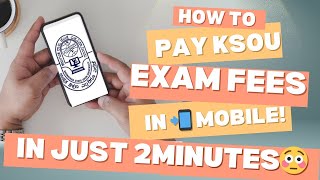 HOW TO PAY KSOU EXAM FEES IN JUST 2 MINUTES WITH MOBILE [upl. by Kinghorn123]