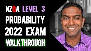 NCEA Level 3 Probability 2022 NZQA Exam  Worked Answers [upl. by Narhet]